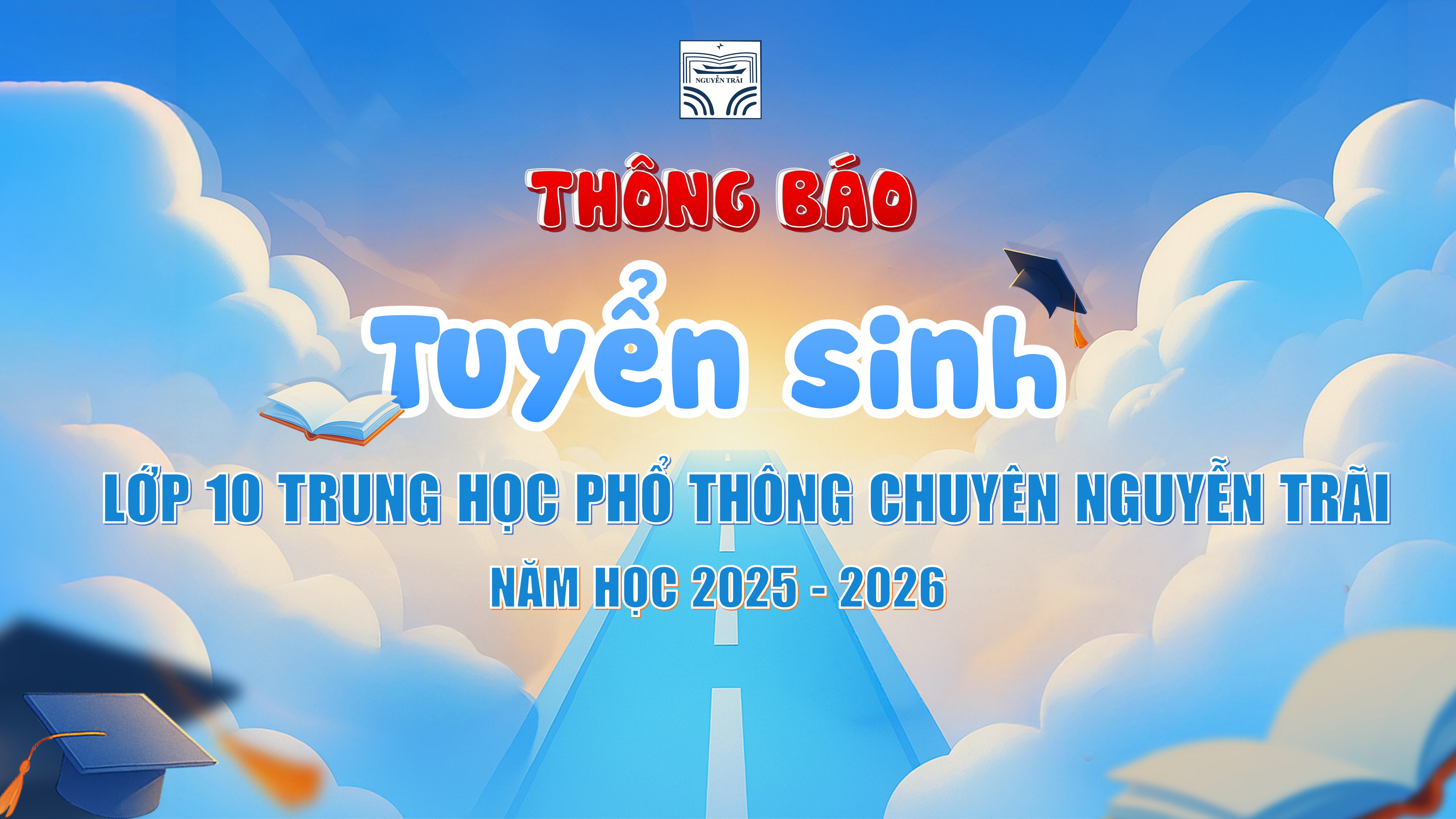 THÔNG BÁO: Tuyển sinh lớp 10 Trường THPT chuyên Nguyễn Trãi năm học 2025–2026